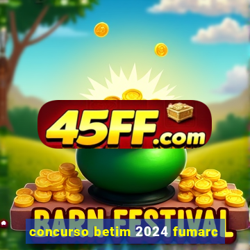 concurso betim 2024 fumarc